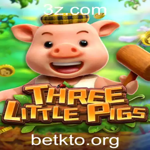 betKTO - Explorando o Mundo do Jogo THREELITTLEPIGS